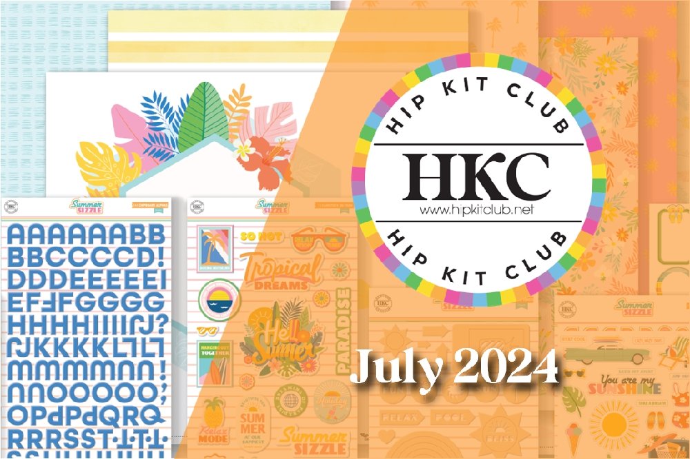 July 2024 Hip Kit Scrapbook Process Videos